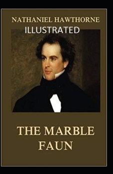 Paperback The Marble Faun Illustrated Book