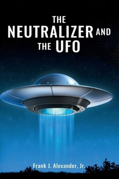 Paperback THE NEUTRALIZER & THE UFO Book