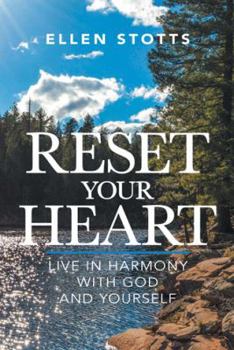 Paperback Reset Your Heart: Live in Harmony with God and Yourself Book