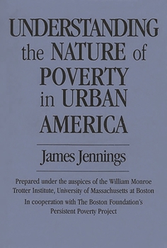 Paperback Understanding the Nature of Poverty in Urban America Book