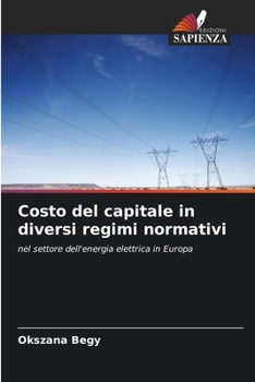 Costo del capitale in diversi regimi normativi (Italian Edition)