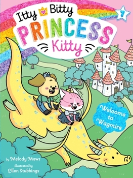 Welcome to Wagmire - Book #7 of the Itty Bitty Princess Kitty