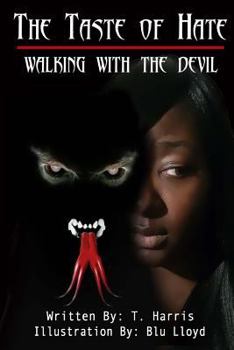 Paperback The Taste Of Hate: Walking with the Devil Book