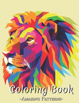 Paperback Adult Coloring Book Featuring The World'S Most Beautiful Stained For Meditative Mindfulness, Stress Relief And Relaxation ( Lion-King Coloring Books ) Book