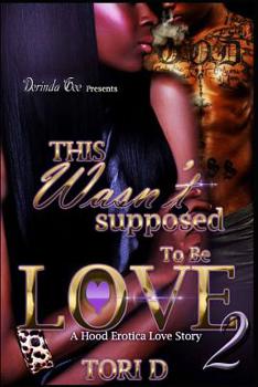 This Wasn't Suppose To Be Love 2 - Book #2 of the This Wasn't Supposed To Be Love