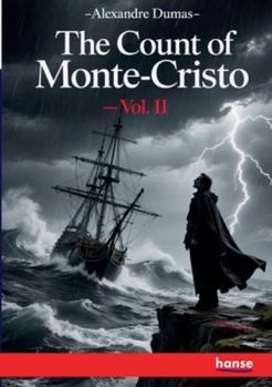 The Count of Monte-Cristo: Vol. II
