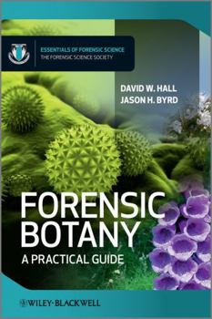 Hardcover Forensic Botany: A Practical Guide Book