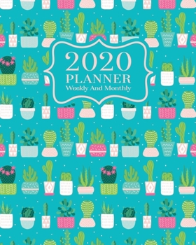 2020 Planner Weekly And Monthly: 2020 Planner Cactus - January To December - Agenda Calendar - Monthly Weekly Views And Vision Board - 8x10  Size - Cute Cactus Pot On Teal