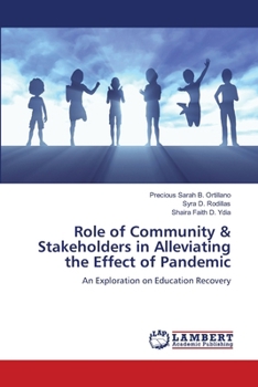 Role of Community & Stakeholders in Alleviating the Effect of Pandemic: An Exploration on Education Recovery