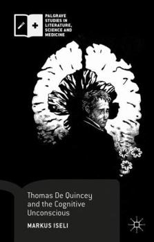 Hardcover Thomas de Quincey and the Cognitive Unconscious Book
