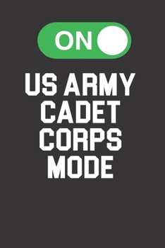 United States Ary Cadet Corps Mode On Awesome 120 Page Notebook Lined Journal For Army Cadets