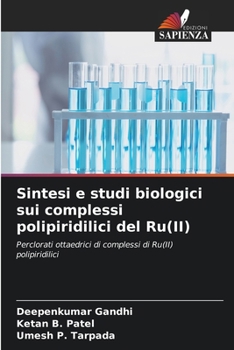 Paperback Sintesi e studi biologici sui complessi polipiridilici del Ru(II) (Italian Edition) [Italian] Book