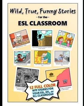 Paperback Wild, True, Funny Stories for the ESL classroom Book
