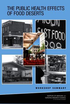 The Public Health Effects of Food Deserts: Workshop Summary