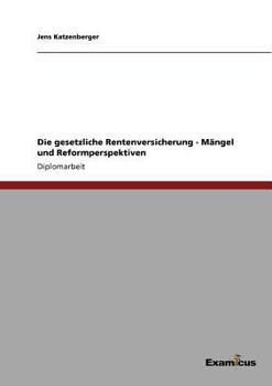 Paperback Die gesetzliche Rentenversicherung - Mängel und Reformperspektiven [German] Book