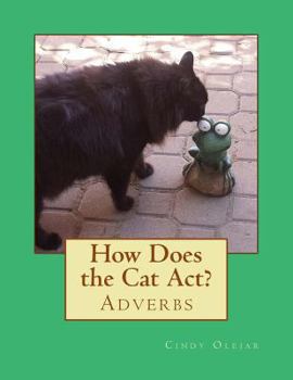 Paperback How Does the Cat Act?: Adverbs Book