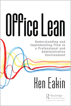 Paperback Office Lean: Understanding and Implementing Flow in a Professional and Administrative Environment Book