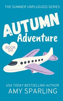 Autumn Adventure - Book #6 of the Summer Unplugged