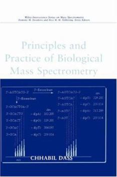 Hardcover Principles and Practice of Biological Mass Spectrometry Book