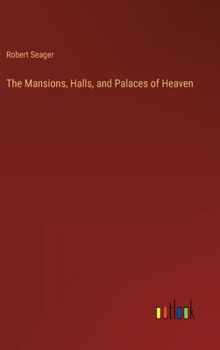 Hardcover The Mansions, Halls, and Palaces of Heaven Book