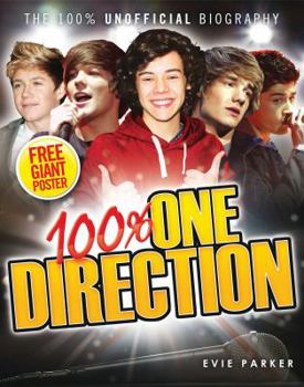Hardcover 100% One Direction: The 100% Unofficial Biography [With Free Giant Poster] Book