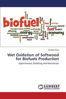 Paperback Wet Oxidation of Softwood for Biofuels Production Book