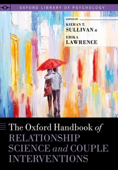Hardcover The Oxford Handbook of Relationship Science and Couple Interventions Book