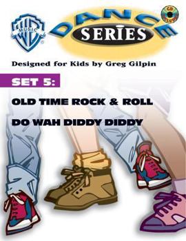 Paperback WB Dance Set 5: Old Time Rock & Roll / Do Wah Diddy Diddy, Book & CD [With CD] Book