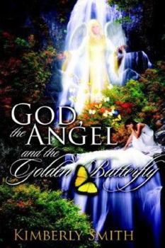 Paperback God, the Angel and the Golden Butterfly Book