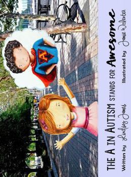 Hardcover The A in Autism Stands for Awesome Book