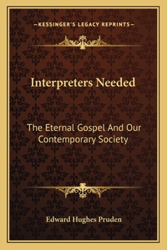 Paperback Interpreters Needed: The Eternal Gospel And Our Contemporary Society Book