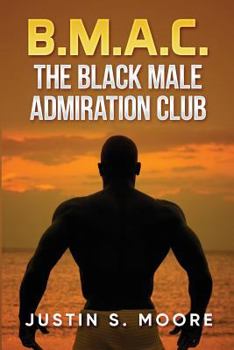 Paperback B.M.A.C.: The Black Male Admiration Club Book