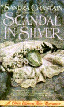 Scandal in Silver - Book #1 of the Alexander Sisters
