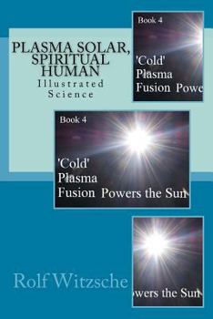 Paperback Plasma Solar, Spiritual Human: Illustrated Science Book