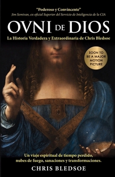 Paperback OVNI de DIOS: La Historia Verdadera y Extraordinaria de Chris Bledsoe (Spanish Edition) [Spanish] Book