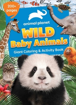 Paperback Animal Planet: Wild Baby Animals Coloring Book
