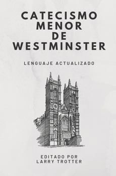 Paperback Catecismo Menor de Westminster: lenguaje actualizado [Spanish] Book