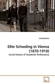 Paperback Elite Schooling in Vienna (1870-1910) Book