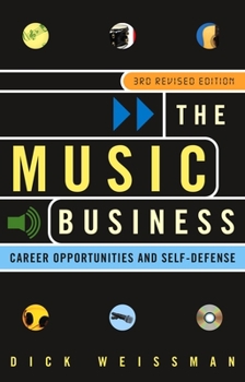 Paperback The Music Business: Career Opportunities and Self-Defense Book