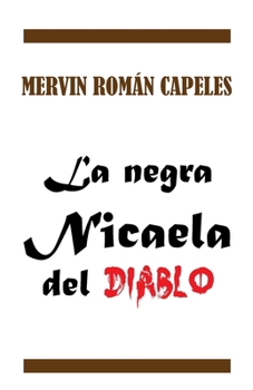 Paperback La negra Nicaela del diablo [Spanish] Book