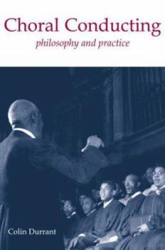 Paperback Choral Conducting: Philosophy and Practice Book