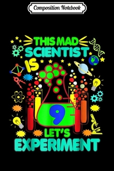 Composition Notebook: Birthday Age 9 Boys Girls Science Theme Party Journal/Notebook Blank Lined Ruled 6x9 100 Pages