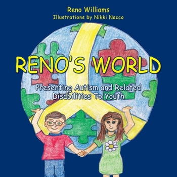 Paperback Reno's World, Presenting Autism and Related Disabilities To Youth Book