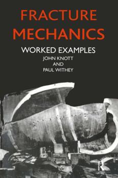 Paperback Fracture Mechanics: Worked Examples Book