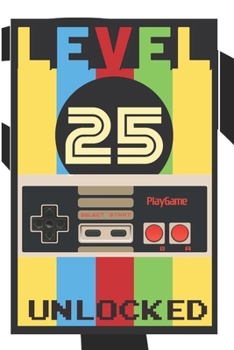 Gamer Journal: 25th Birthday Gifts For Him. Blank Lined Paperback Journal. Original And Funny Present For Any 25 Year Old Men.