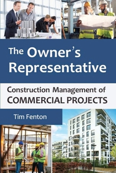 Construction Project Management: A Practical Guide to Managing Commercial Buildings