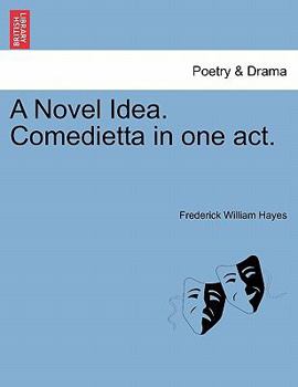 Paperback A Novel Idea. Comedietta in One Act. Book