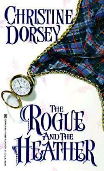 The Rogue and the Heather (Renegade, Rebel and Rogue, #3) - Book #3 of the Renegade, Rebel and Rogue