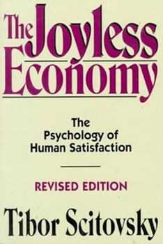 Paperback The Joyless Economy: The Psychology of Human Satisfaction Book
