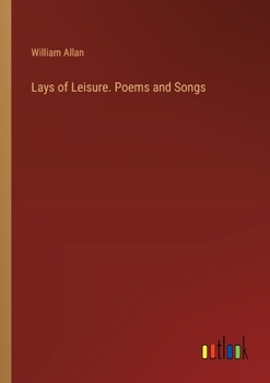 Paperback Lays of Leisure. Poems and Songs Book